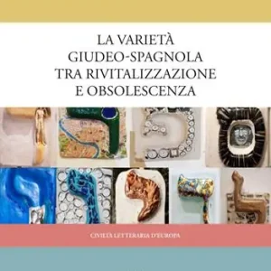 Ultime Pezzi La varietà giudeo-spagnola tra rivitalizzazione e obsolescenza