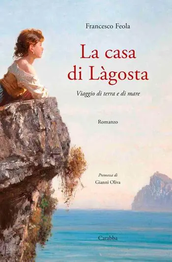 La casa di Làgosta. Viaggio di terra e di mare Sconto