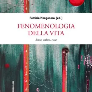 Affare Fenomenologia della vita. Senso, valore, cura