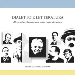 Scelto Dai Clienti Dialetto e letteratura. Alessandro Dommarco e altre carte abruzzesi