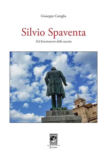 Silvio Spaventa. Nel bicentenario della nascita Soddisfatti O Rimborsati