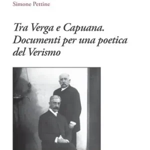 Offerta Tra Verga e Capuana. Documenti per una poetica del Verismo