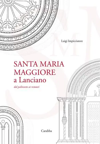 Professionale Santa Maria Maggiore a Lanciano. Dal palinsesto ai restauri