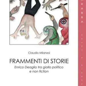 Esclusivo Frammenti di storie minime. Enrico Deaglio tra giallo politico e non fiction