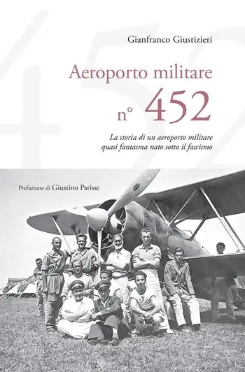 Scelto Dai Clienti Aeroporto Militare n. 452. La storia di un aeroporto militare quasi fantasma nato sotto il fascismo