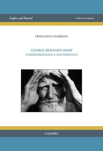 Promozione Esclusiva George Bernard Shaw. Commediografo e saltimbanco