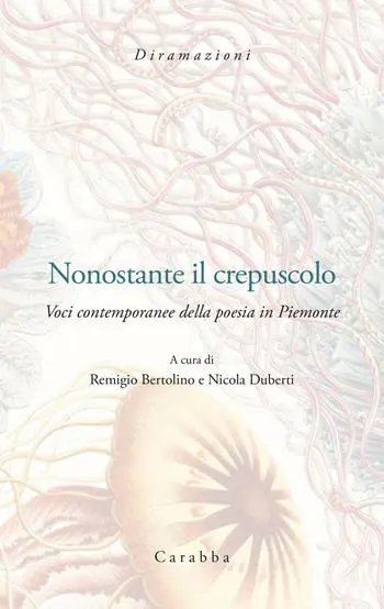 Occasione Nonostante il crepuscolo. Voci contemporanee della poesia in Piemonte