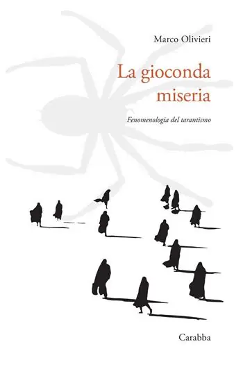 La gioconda miseria. Fenomenologia del tarantismo Non Perdere