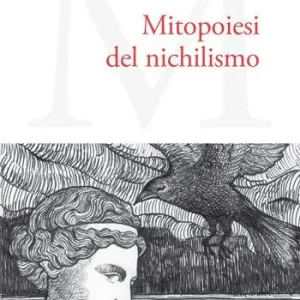 Quantità Limitata Mitopoiesi del nichilismo