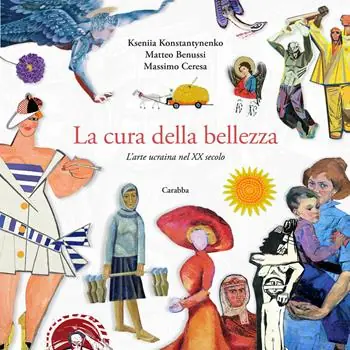 La cura della bellezza. L‘arte ucraina nel XX secolo Occasione