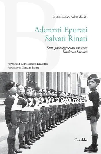 Aderenti epurati salvati rinati. Fatti, personaggi e una scrittrice Laudomia Bonanni Esclusivo