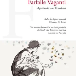 Offerta Farfalle vaganti. Aspettando van Westerhout