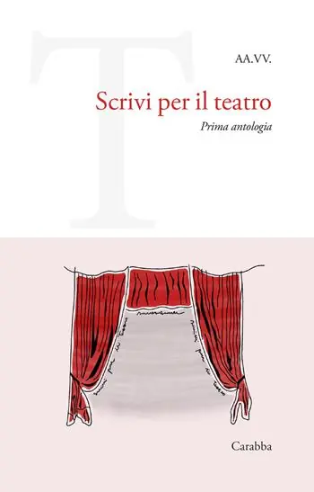 Scrivi per il teatro. Prima antologia Ultima Occasione