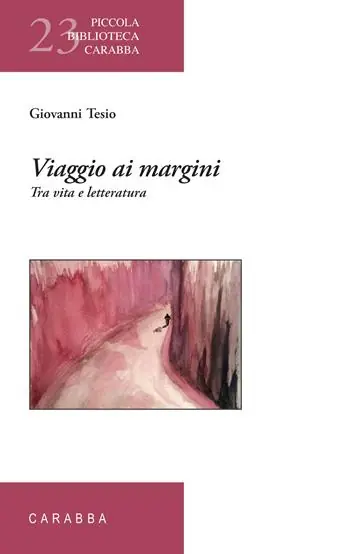 Sconto Viaggio ai margini. Tra vita e letteratura