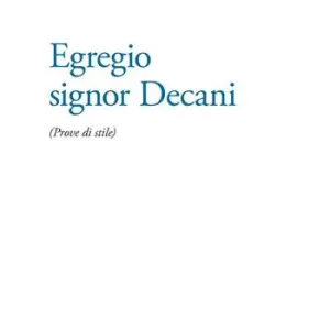 Popolare Egregio signor Decani. Prove di stile