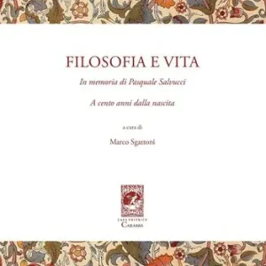 Bestseller Filosofia e vita. In memoria di Pasquale Salvucci a cento anni dalla nascita