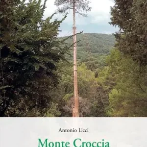 Monte Croccia. I figli della pietra Scelto Dai Clienti