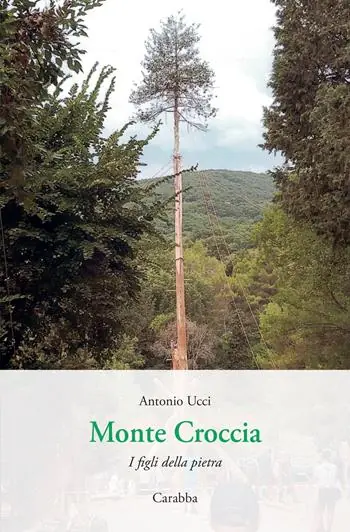 Monte Croccia. I figli della pietra Scelto Dai Clienti