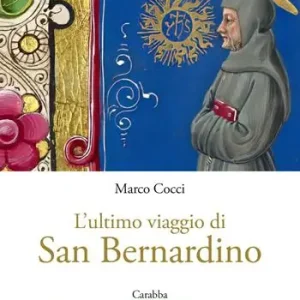 L‘ultimo viaggio di San Bernardino Offerta Limitata