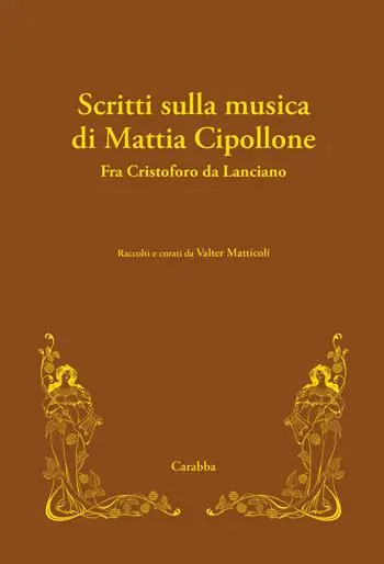 Scritti sulla musica di Mattia Cipollone. Fra Cristoforo da Lanciano Spedito Oggi