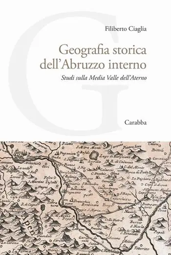 Geografia storica dell‘Abruzzo interno. Studi sulla Media Valle dell‘Aterno Promozione