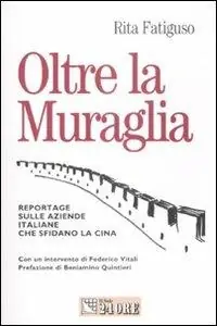 Offerta Oltre la muraglia. Reportage sulle aziende italiane che sfidano la Cina