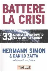 Compra Oggi Stesso Battere la crisi. 33 azioni a rapido impatto per la vostra azienda