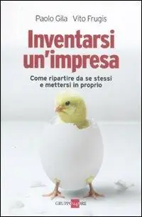 Inventarsi un‘impresa. Come ripartire da se stessi e mettersi in proprio Prezzo Basso