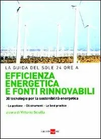 Efficienza energetica e fonti rinnovabili. 30 tecnologie per la sostenibilità Super Prezzo