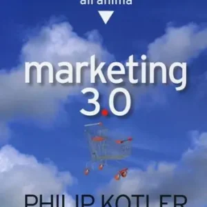 Offerta Marketing 3.0. Dal prodotto al cliente all‘anima