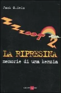 Zzzoot 2 la ripresina. Memorie di una kenzia Acquista Ora