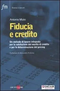 Occasione Fiducia e credito. Un metodo di lavoro integato per la valutazione del mercato di credito e per la determinazione del pricing