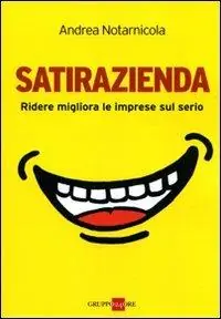 Satirazienda. Ridere migliora le imprese sul serio Spedito Oggi