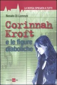 Non Perdere Corinnah Kroft e le figure diaboliche. La borsa spiegata a tutti