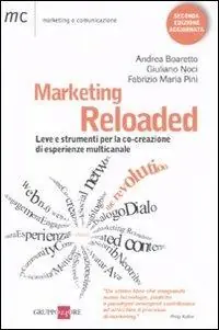 Reso Gratuito Marketing reloaded. Leve e strumenti per la co-creazione di esperienze multicanale