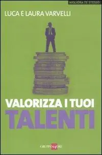 Valorizza i tuoi talenti Reso Gratuito