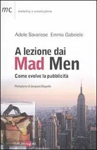 Reso Gratuito A lezione dai Mad Men. Come evolve la pubblicità
