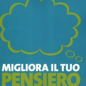 Migliora il tuo pensiero Novità