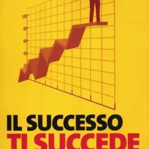 Il successo ti succede Compra Online