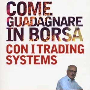 Scelto Dai Clienti Come guadagnare in borsa con i trading systems