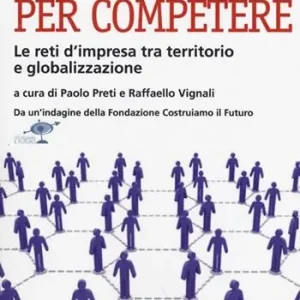 Con-correre per competere. Le reti d‘impresa tra territorio e globalizzazione Direttamente Dal Produttore