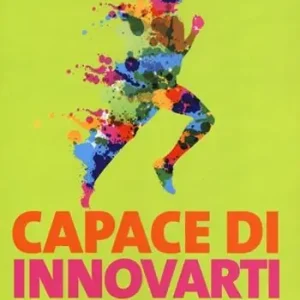 Capace di innovarti Non Perdere