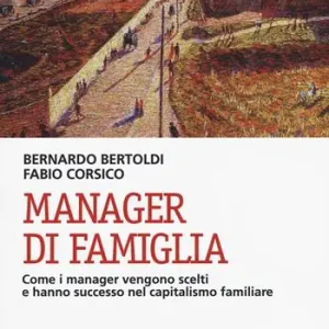 Quantità Limitata Manager di famiglia. Come i manager vendono scelti e hanno successo nel capitalismo familiare