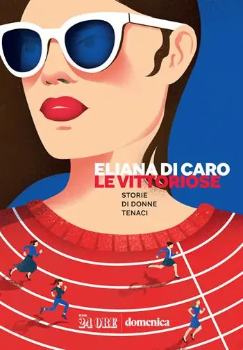 Le vittoriose. Storie di donne tenaci A Buon Prezzo