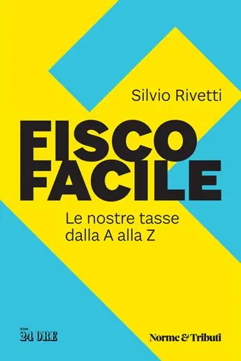 Must-Have Fisco facile. Le nostre tasse dalla A alla Z