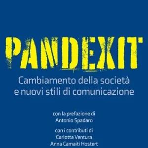 Pandexit. Cambiamento della società e nuovi stili di comunicazione Bestseller