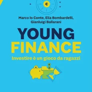 Offerta Young finance. Investire è un gioco da ragazzi