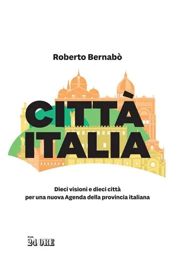 Città Italia. Dieci visioni e dieci città per una nuova Agenda della provincia italiana Consegna Rapida