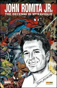 John Romita jr. 30th anniversary. Ediz. speciale Prezzo Basso