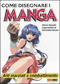 Compra Oggi Stesso Come disegnare i manga. Vol. 8 Arti marziali e combattimento